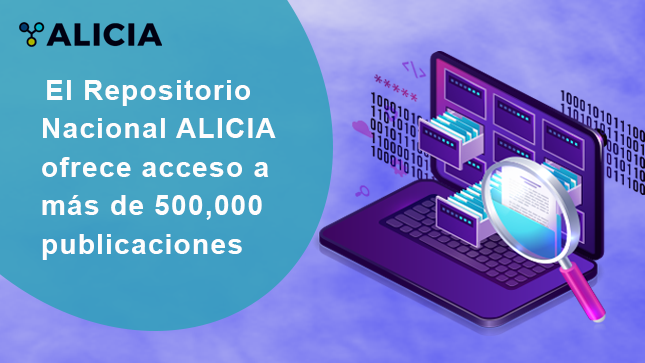 El Repositorio Nacional ALICIA ofrece acceso a más de 500,000 publicaciones