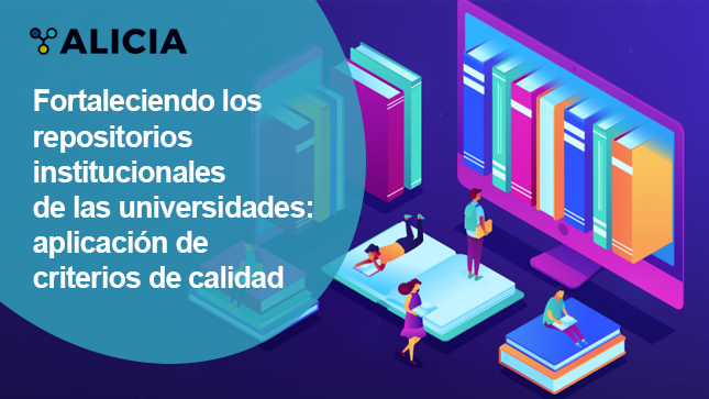 Fortaleciendo los repositorios institucionales de las universidades: aplicación de criterios de calidad